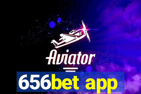 656bet app